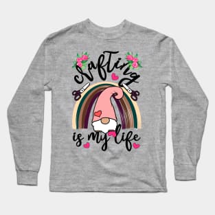 Crafting Makes Everything Better Crafting Is My Life Gnome Rainbow and Scissors Long Sleeve T-Shirt